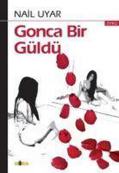 Gonca Bir Güldü