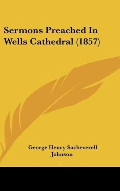 Sermons Preached In Wells Cathedral (1857)