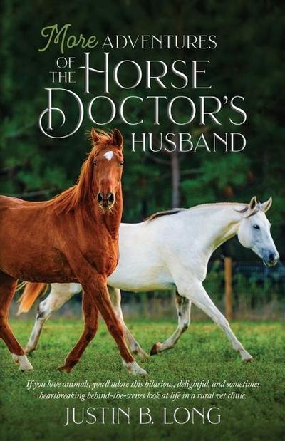 More Adventures of the Horse Doctor’s Husband