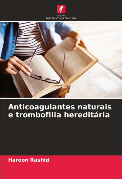 Anticoagulantes naturais e trombofilia hereditária