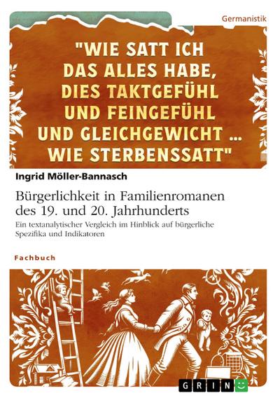 Bürgerlichkeit in Familienromanen des 19. und 20. Jahrhunderts