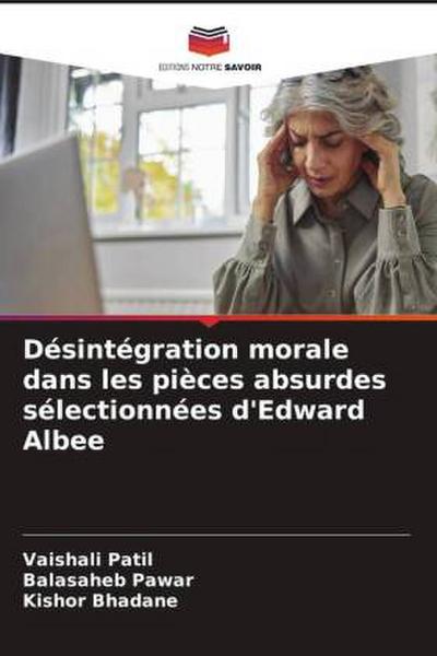 Désintégration morale dans les pièces absurdes sélectionnées d’Edward Albee