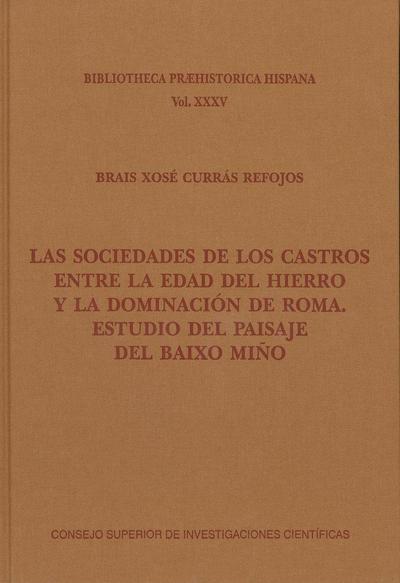 Las sociedades de los castros entre la Edad del Hierro y la dominación de Roma : estudio del paisaje del Baixo Miño