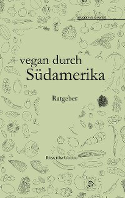 vegan durch Südamerika