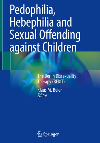 Pedophilia, Hebephilia and Sexual Offending against Children