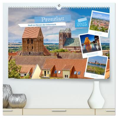 Prenzlau - Stadt im Herzen der Uckermark (hochwertiger Premium Wandkalender 2025 DIN A2 quer), Kunstdruck in Hochglanz