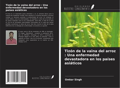 Tizón de la vaina del arroz : Una enfermedad devastadora en los países asiáticos