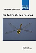 Die Falkenlibellen Europas - Hansruedi Wildermuth
