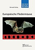 Europäische Fledermäuse - Reinald Skiba