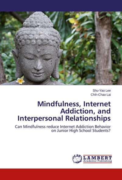 Mindfulness, Internet Addiction, and Interpersonal Relationships