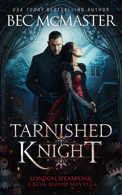 Tarnished Knight (London Steampunk, #1.5)