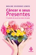 Câncer e seus Presentes