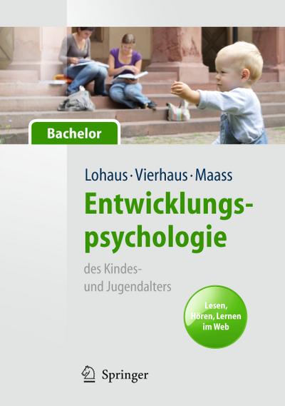 Entwicklungspsychologie des Kindes- und Jugendalters für Bachelor. Lesen, Hören, Lernen im Web (Lehrbuch mit Online-Materialien)