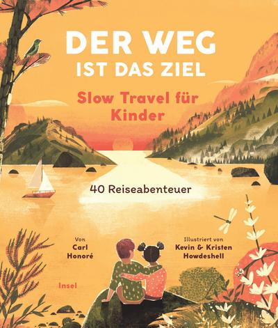 Der Weg ist das Ziel. Slow Travel für Kinder