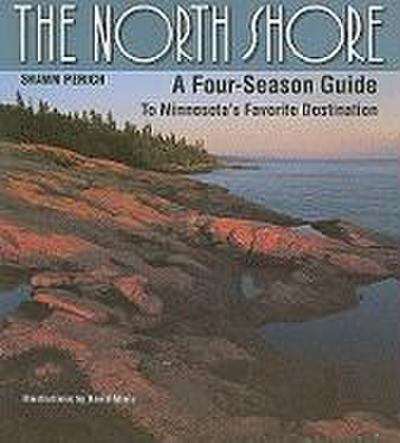 The North Shore: A Four-Season Guide to Minnesota’s Favorite Destination