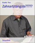 Zahnartztängste?????