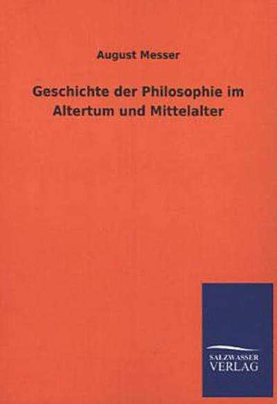 Geschichte der Philosophie im Altertum und Mittelalter