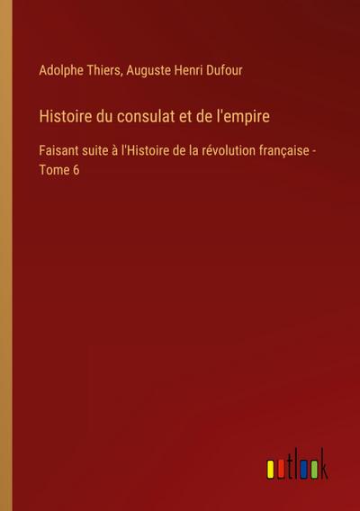 Histoire du consulat et de l’empire