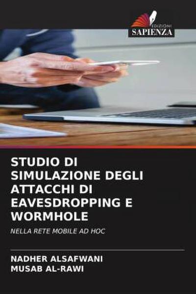 STUDIO DI SIMULAZIONE DEGLI ATTACCHI DI EAVESDROPPING E WORMHOLE