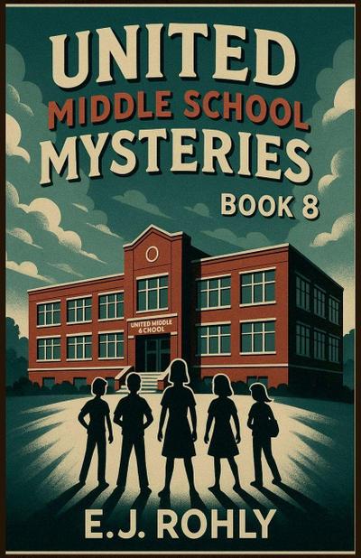 United Middle School Mysteries Book 8