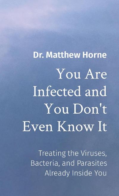 You Are Infected and You Don’t Even Know It