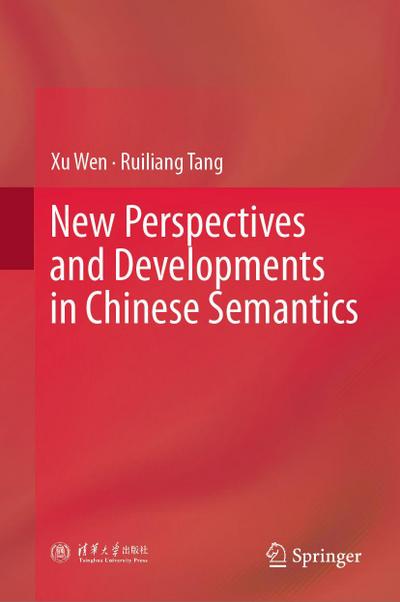 New Perspectives and Developments in Chinese Semantics