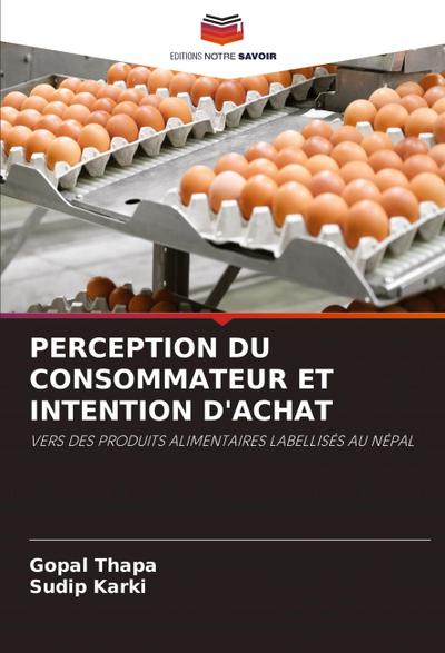PERCEPTION DU CONSOMMATEUR ET INTENTION D’ACHAT