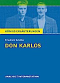 Don Karlos von Friedrich Schiller. Königs Erläuterungen.