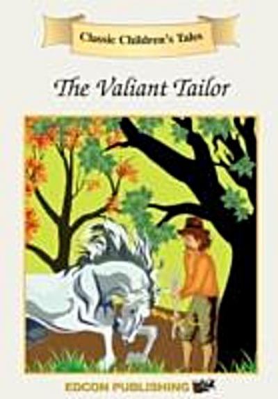The Valiant Tailor : Classic Children’s Tales