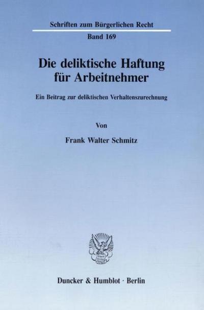 Die deliktische Haftung für Arbeitnehmer.