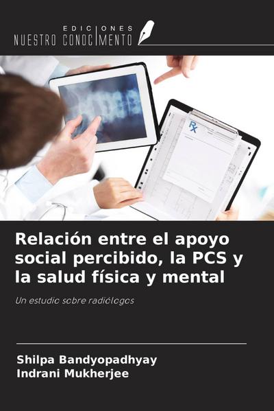 Relación entre el apoyo social percibido, la PCS y la salud física y mental