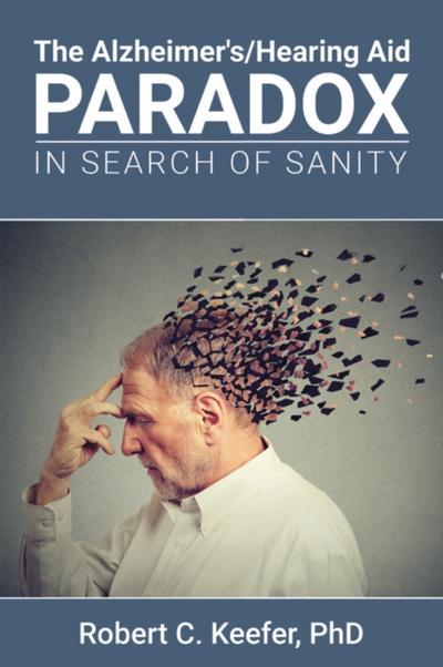 The Alzheimer’s/Hearing Aid Paradox