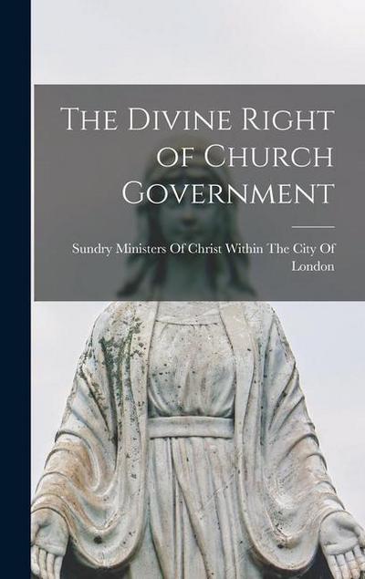 The Divine Right of Church Government