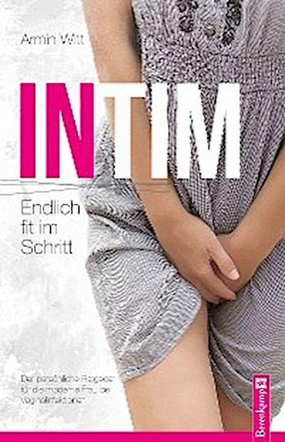 Intim – Endlich fit im Schritt