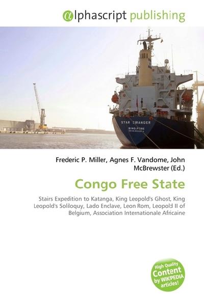 Congo Free State - Frederic P. Miller