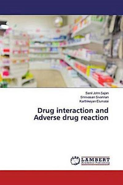 Drug interaction and Adverse drug reaction