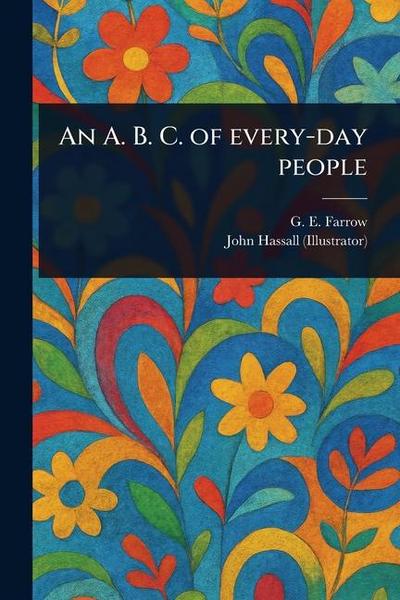 An A. B. C. of Every-day People