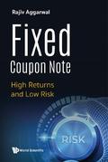 FIXED COUPON NOTE: HIGH RETURNS AND LOW RISK