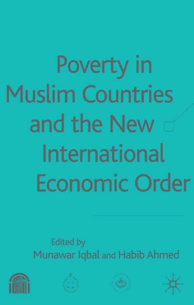 Poverty in Muslim Countries and the New International Economic Order