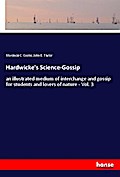 Hardwicke’s Science-Gossip