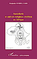 Sorcellerie et univers religieux chrétien en Afriq