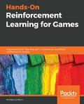 Hands-On Reinforcement Learning for Games