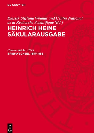 Heinrich Heine Säkularausgabe, Briefwechsel 1815-1856