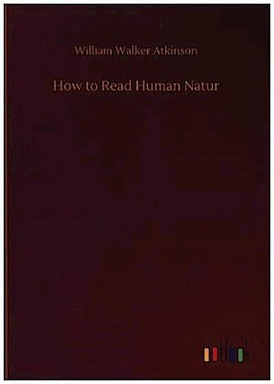 How to Read Human Natur