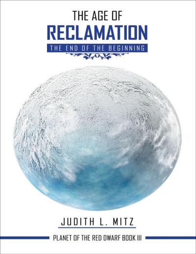 The Age of Reclamation: The End of the Beginning