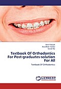 Textbook Of Orthodontics For Post-graduates-soluti