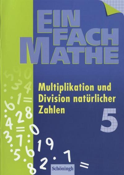 Multiplikation und Divison natürlicher Zahlen, 5. Klasse