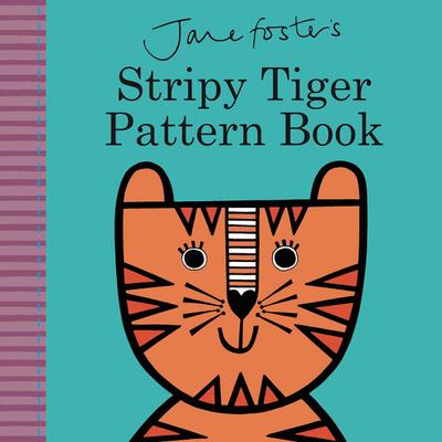 Jane Foster’s Stripy Tiger Pattern Book