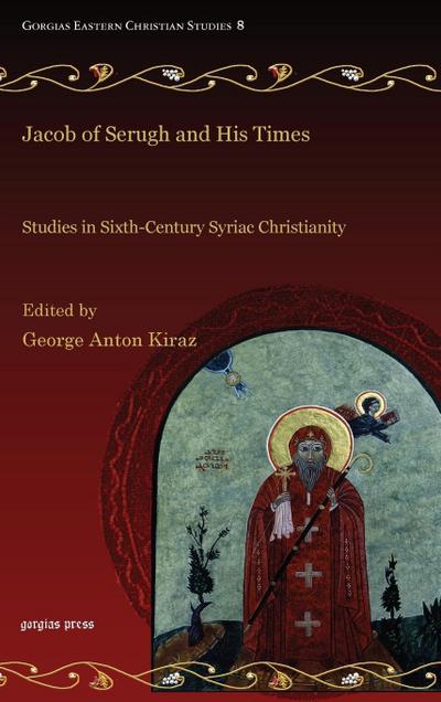 Jacob of Serugh and His Times - George Kiraz