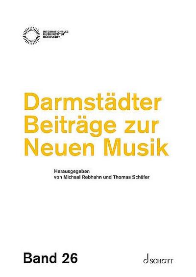 Darmstädter Beiträge zur Neuen Musik, Band 26